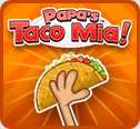 Papa's Taco Mia!