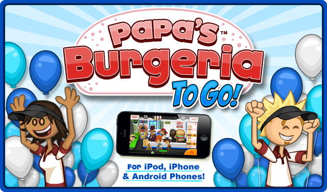 Papa's Burgeria To Go! for iPhone, iPod Touch, and Android phones