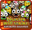 Disaster Will Strike: Ultimate Disaster