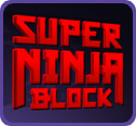 Super Ninja Block