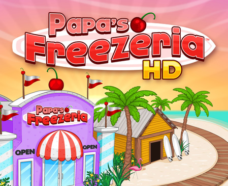Papa's Freezeria HD for the iPad, Android, Kindle Fire, and more!