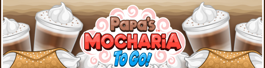 Papa's Mocharia to Go! (2021)