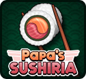 Papa's Sushiria