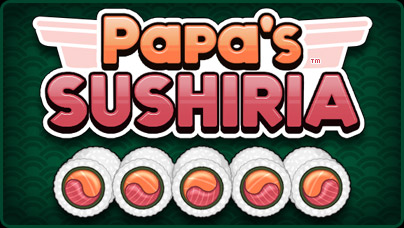 Papa's Sushiria, Free Flash Game