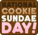 Happy National Cookie Sundae Day