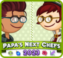 Papa’s Next Chefs 2023!!