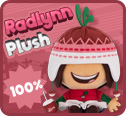 Radlynn Plushie 100% Funded!!