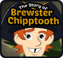 The Story of Brewster Chipptooth