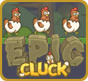 Epic Cluck