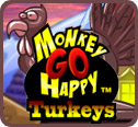 Monkey Go Happy: Turkeys